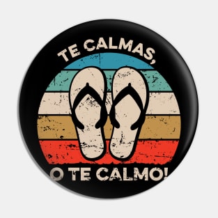 Te Calmas, O Te Calmo Pin