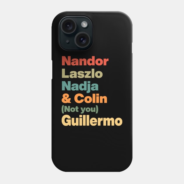 Nandor Laszlo Nadja And Colin Not You Guillermo // Retro Phone Case by Horror'movieaddict