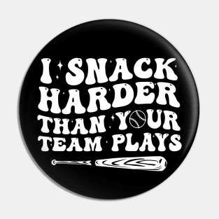 I Snack Harder Than Your Team Plays, baseball, trendy baseball, funny baseball Pin