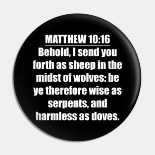 Matthew 10:16  King James Version (KJV) Pin