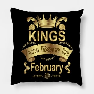 Kings Are Born In February Pillow