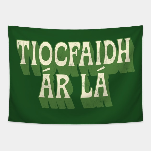 Tiocfaidh ár lá / Our Day Will Come / Retro Style Design Tapestry by feck!