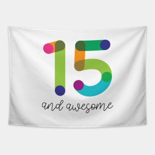 15 and Awesome! Tapestry