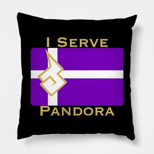 I Serve Pandora Pillow