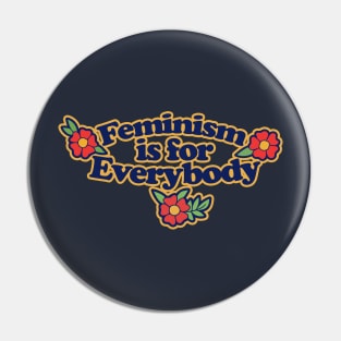 Feminism is for everybody Pin