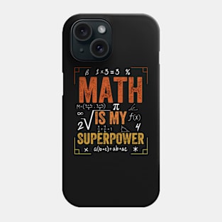 Math Is My Superpower Funny Teacher Phone Case