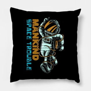 Mankind Space Trouble | Astronaut Pillow