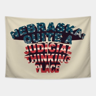 Nebraska Quite A Judicial Thinking Place (flag USA) Tapestry