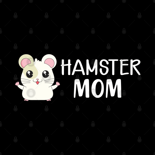 Hamster Mom by KC Happy Shop