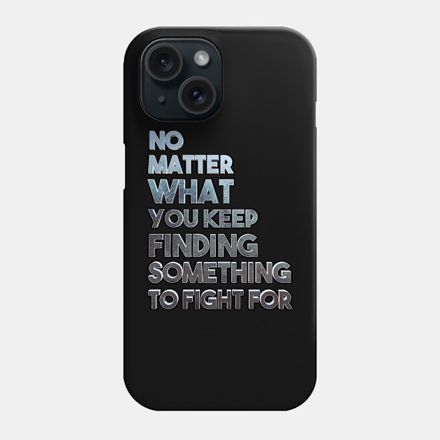 No Matter What Phone Case by ChrisHarrys