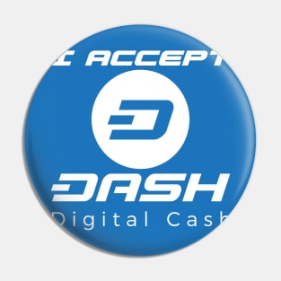 I Aceept Dash Digital Cash Pin