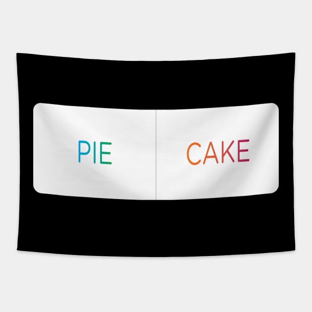 Pie or Cake that is the question. Instagram Poll. Tapestry by YourGoods