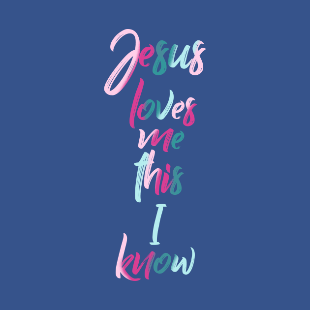 Jesus Loves Me by jayennecuaart