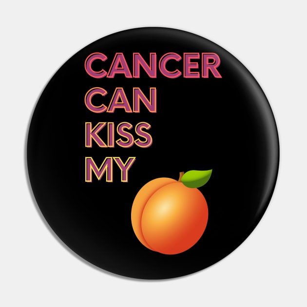 Cancer Can Kiss My... Pin by FunkyKex