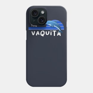 Save the Vaquita Phone Case