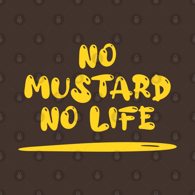No Mustard No Life by tinybiscuits
