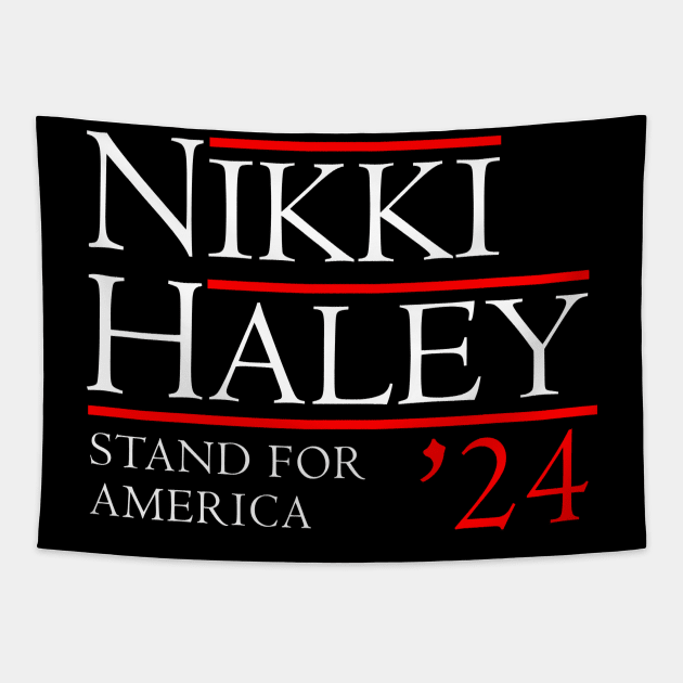 Nikki Haley 2024 Stand For America Tapestry by Sunoria