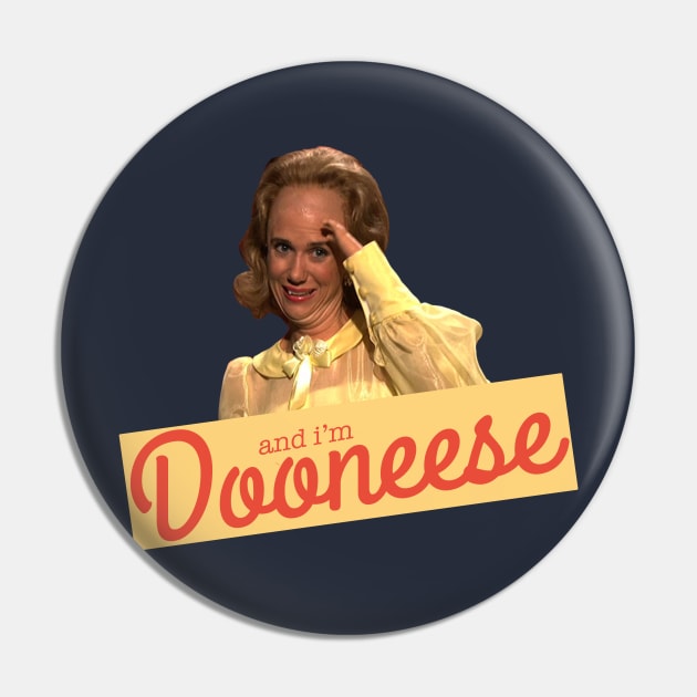 and I'm Dooneese Pin by BodinStreet