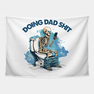 Funny for dad | Funny dad life | dad always in the bathroom Tapestry