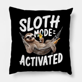 Sloth Mode: Activated Funny Sloth shirt Pillow