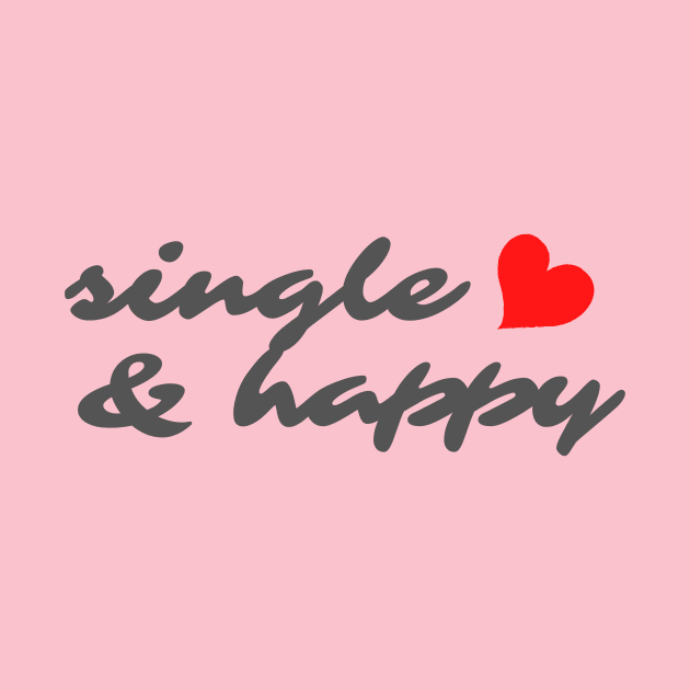 SINGLE AND HAPPY by myboydoesballet