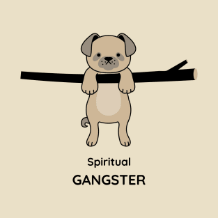 Spiritual gangster cute dog T-Shirt