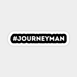 #JOURNEYMAN Magnet