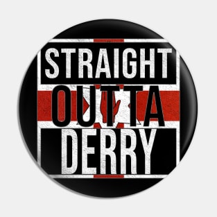 Straight Outta Derry - Gift for Northern Irish, Northern Irishmen , Northern Irishwomen,  From Derry in Northern Ireland Irish Pin