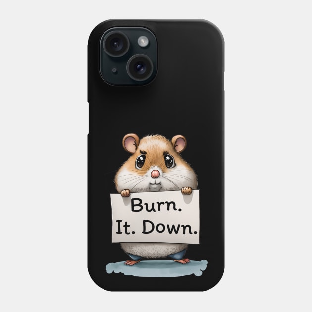 Burn. It. Down. Phone Case by kruk