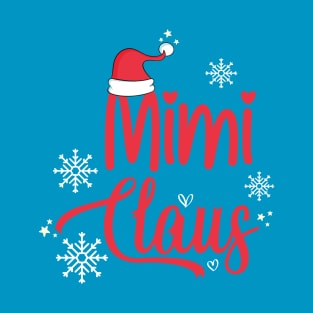 Mimi Claus Funny Christmas Gift, Santa Hat Holiday Party T-Shirt