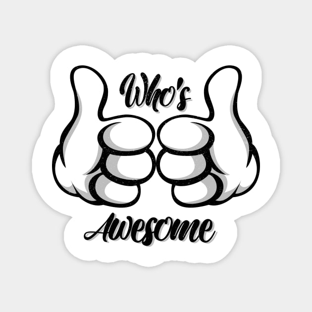 Who's Awesome? Thumbs Up Magnet by The Lucid Frog