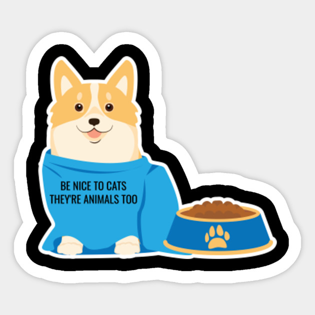 Corgi Dog Wearing Shirt With Funny Quote Dog Clothes Sticker