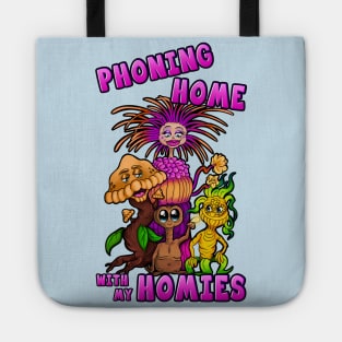 Phoning Home with my Homies! Tote