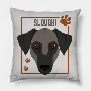 Sloughi Life is better with my dogs Dogs I love all the dogs Pillow