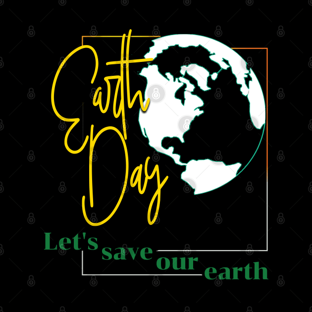 Earth Day Everyday Earth Day - Planet Anniversary 2023. by TeeText