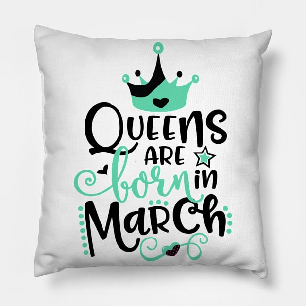 Queens Are Born In March Pillow by Grown N Sexy Diva