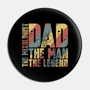 Dad The Man The Mixologist The Legend Pin