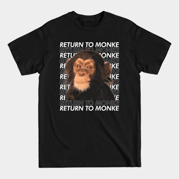 Discover Return to Monke - Return To Monke - T-Shirt