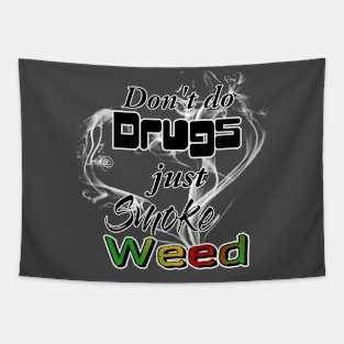 No Drugs, just Weed Tapestry