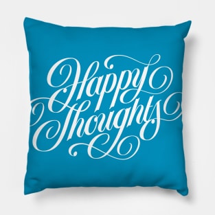 Happy Thoughts. Pillow