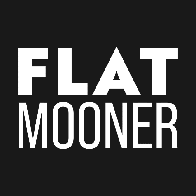 Flat Mooner by n23tees