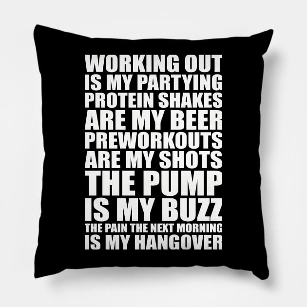 Working Out Is My Partying Protein Shakes Are My Beer Gym Fitness Workout Quote Pillow by labno4