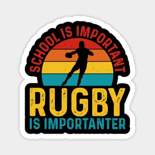 School Is Important Rugby Is Importanter For Rugby Player - Funny Rugby Lover Distressed Magnet