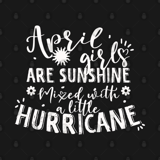 April girls are sunshine mixed with a little hurricane by YaiVargas
