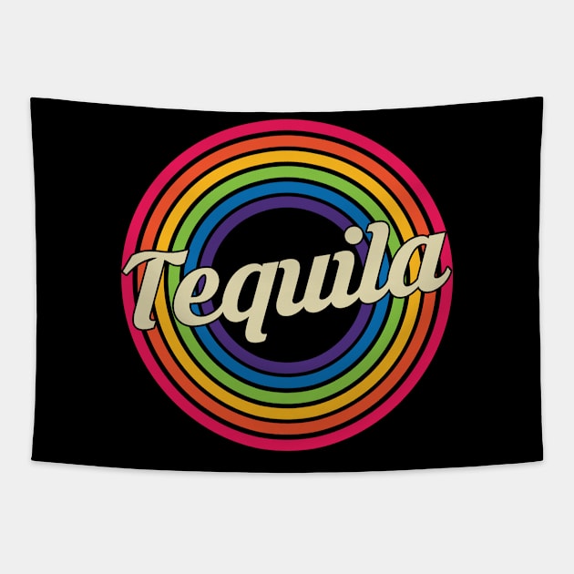 Tequila - Retro Rainbow Style Tapestry by MaydenArt