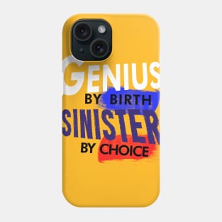 Sinister by Choice Phone Case