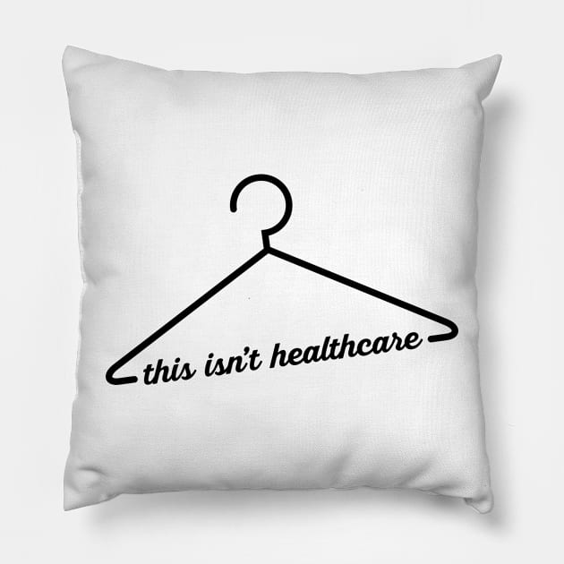 This Isn't Healthcare Pillow by SWON Design