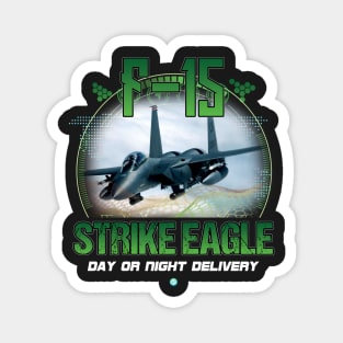 F15 Strike Eagle Airforce Pilot Gift Modern Warbird Day or Night Delivery Magnet