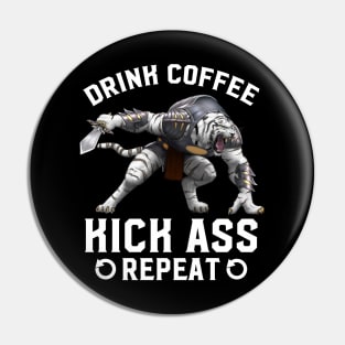 Wake Up.  Kick Ass.  Repeat. Pin