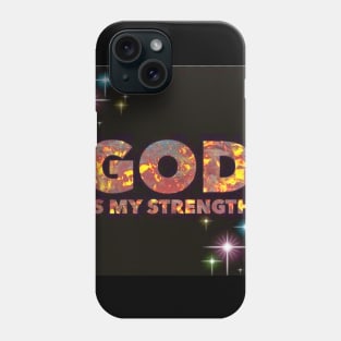 God Is My Strength Phone Case